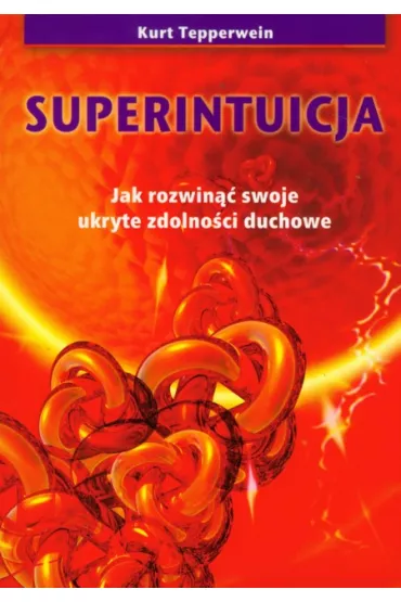 Superintuicja - Kurt Tepperwein