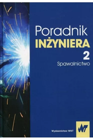 Poradnik in�yniera Tom 2 Spawalnictwo - Jan Pilarczyk