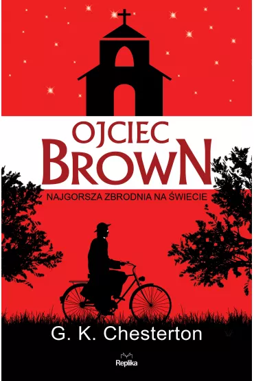 Najgorsza zbrodnia na wiecie. Ojciec Brown. Tom 2 - Gilbert Chesterton