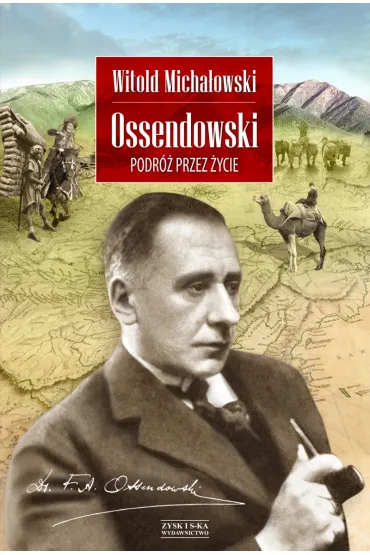Ossendowski. Podr� Przez �ycie Micha�owski Witold - Witold Micha�owski