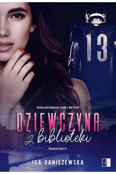 Dziewczyna z biblioteki. Bli�niaczki Clark. Tom 1 - Iga  Daniszewska