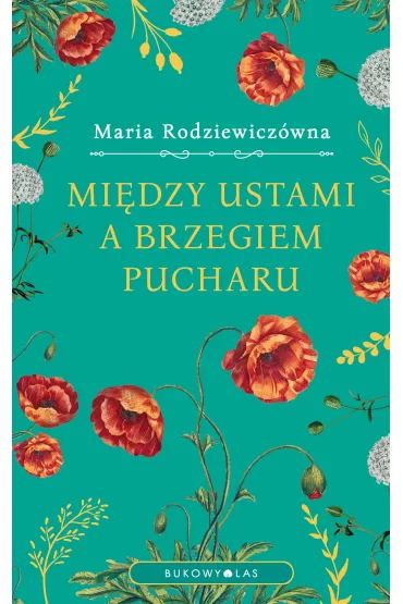 eBook Mi�dzy ustami a brzegiem pucharu (wersja ekskluzywna) mobi epub - Maria Rodziewicz�wna