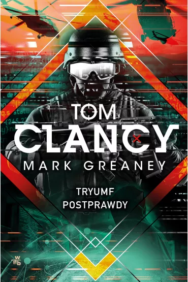 Tryumf postprawdy - Mark Greaney, Tom Clancy