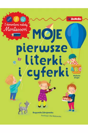 Moje pierwsze literki i cyferki z elementami metody Montessori - Bogumi�a Zdrojewska