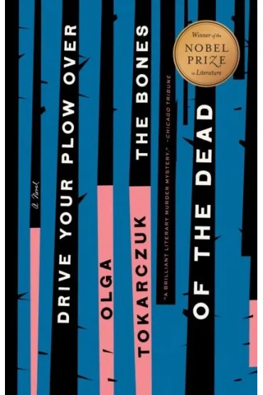 Drive Your Plow Over the Bones of the Dead wer. angielska - Olga Tokarczuk