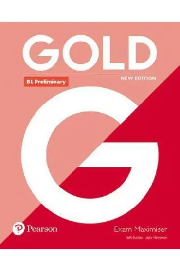 Gold New Edition. B1 Preliminary. Maximiser without key - Jacky Newbrook, Sally Burgess