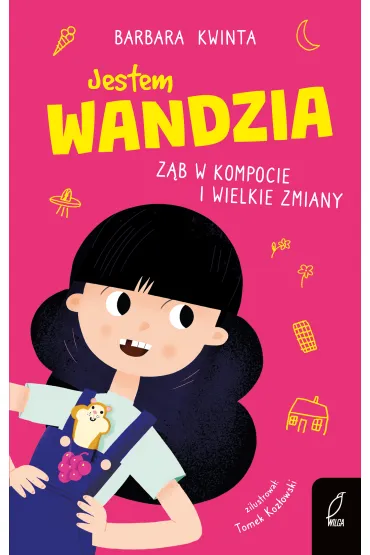 Jestem Wandzia. Z�b w kompocie i wielkie zmiany - Barbara Kwinta