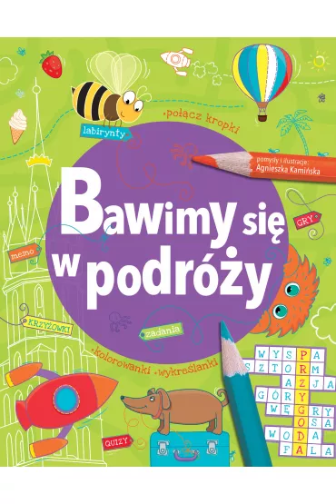 Bawimy si� w podr�y - Agnieszka Kami�ska