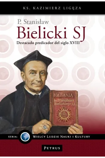 P. Stanis�aw Bielicki SJ - destacado predicador... - Kazimierz  Lig�za