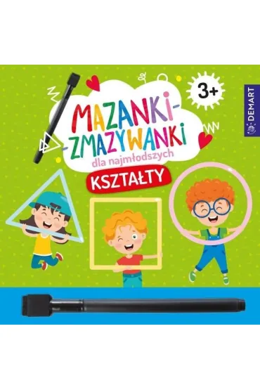 Mazanki-zmazywanki dla najm�odszych 3+ Kszta�ty - Anna Borchard