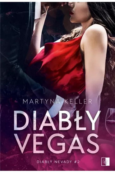 Diab�y Vegas. Diab�y Nevady. Tom 2 - Martyna Keller