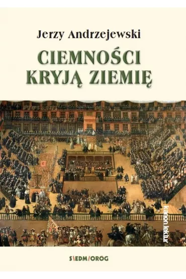 Ciemno�ci kryj� ziemi� - Jerzy Andrzejewski