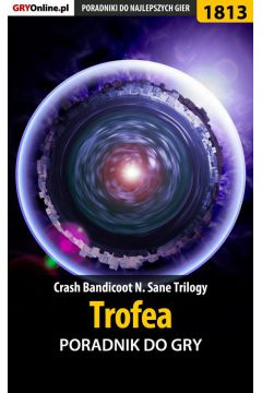 eBook Crash Bandicoot N. Sane Trilogy - Trofea - poradnik do gry pdf epub