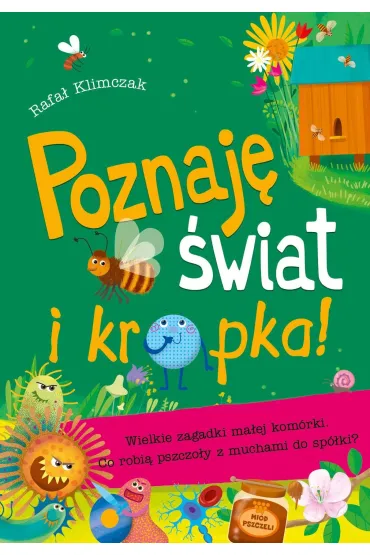 Poznaj� �wiat i kropka! Wielkie zag. ma�ej kom�rki - Rafa� Klimczak