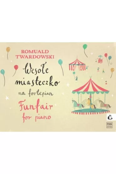 Weso�e miasteczko na fortepian - Romuald Twardowski