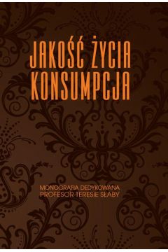 eBook Jako ycia. Konsumpcja. Monografia dedykowana Profesor Teresie Saby pdf