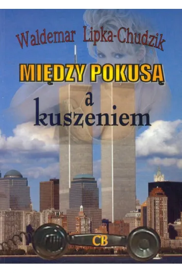 Mi�dzy pokus� a kuszeniem - Waldemar Lipka-Chudzik