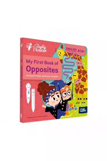Czytaj z Albikiem. My First Book of Opposites