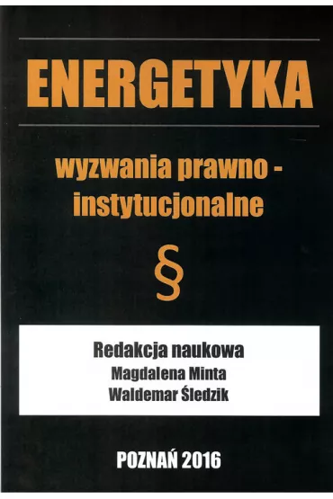 Energetyka wyzwania prawno - instytucjonalne (br)