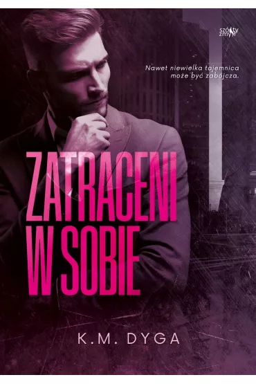 Zatraceni w sobie. Tom 1 - K. M. Dyga