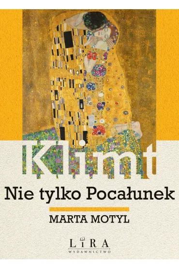 Klimt. Nie tylko Poca�unek - Marta Motyl