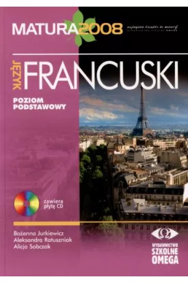 J�zyk francuski. Poziom podstawowy. Matura 2008
