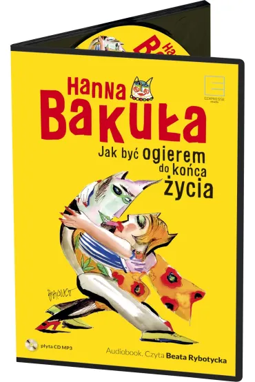 Audiobook - Jak by� ogierem do ko�ca �ycia CD - Hanna Baku�a, Beata Rybotycka