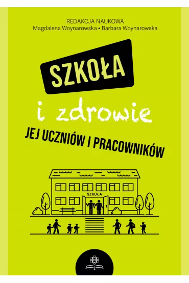 Szko�a i zdrowie jej uczni�w i pracownik�w