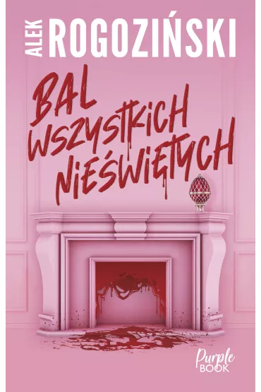 Bal wszystkich nie�wi�tych - Alek Rogozi�ski