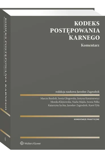 Kodeks post�powania karnego. Komentarz. Wydawnictwo Wolters Kluwer