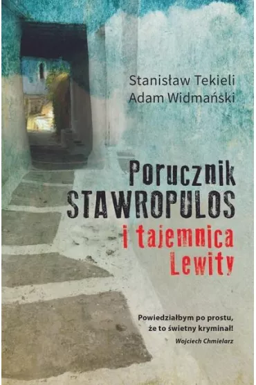 Porucznik Stawropulos i tajemnica Lewity - Stanis�aw Tekieli, Adam Widma�ski