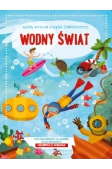 Wodny �wiat. Moja wielka ksi�ga odpowiedzi