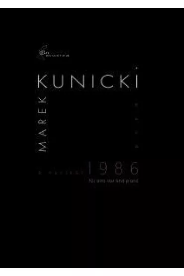 1986. A Nuclear Poem na saksofon altowy i fortepia - Marek  Kunicki