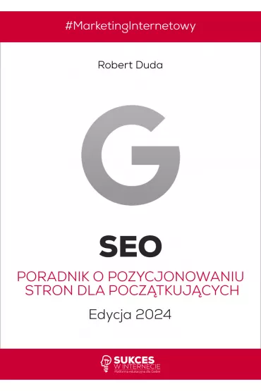 eBook SEO. Poradnik o pozycjonowaniu stron dla pocz�tkuj�cych. Edycja 2024. pdf mobi epub - Robert Duda
