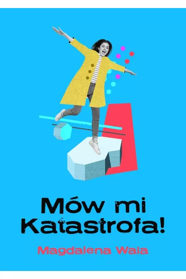 M�w mi Katastrofa! - Magdalena Wala