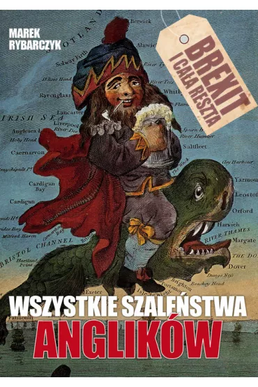 Wszystkie szale�stwa Anglik�w - Marek Rybarczyk