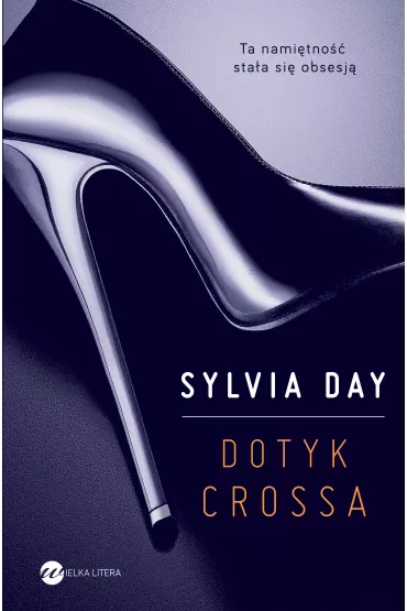 Dotyk Crossa. Tom 1 - Sylvia Day