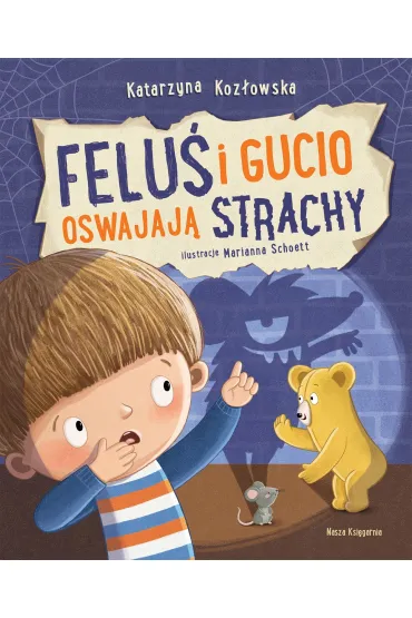 Felu� i Gucio oswajaj� strachy - Katarzyna Koz�owska