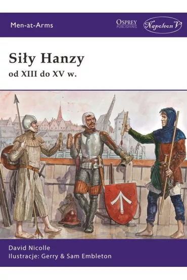 Si�y Hanzy od XIII do XV w. - David Nicolle