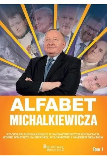 Alfabet Michalkiewicza T.1 - Marek Skalski, Stanis�aw Michalkiewicz