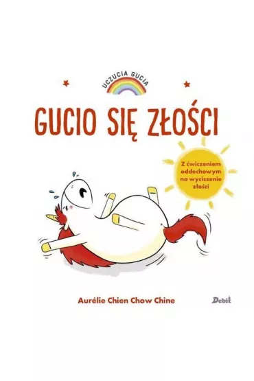 Gucio si� z�o�ci. Uczucia Gucia - Aurelie Chien Chow Chine