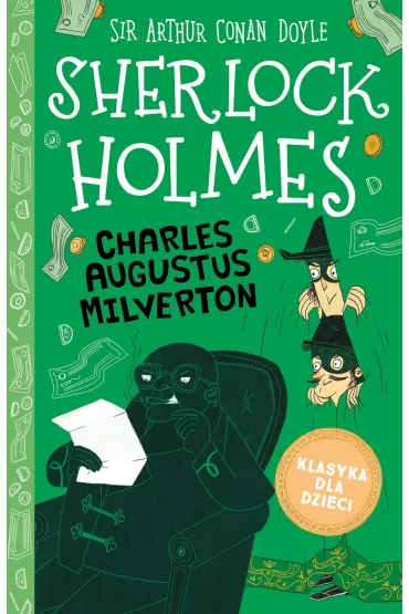 Charles Augustus Milverton. Klasyka dla dzieci. Sherlock Holmes. Tom 15 - Artur Conan Doyle
