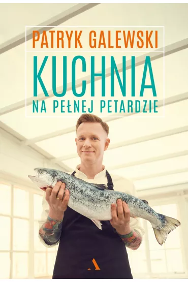 Kuchnia na pe�nej petardzie - Patryk Galewski