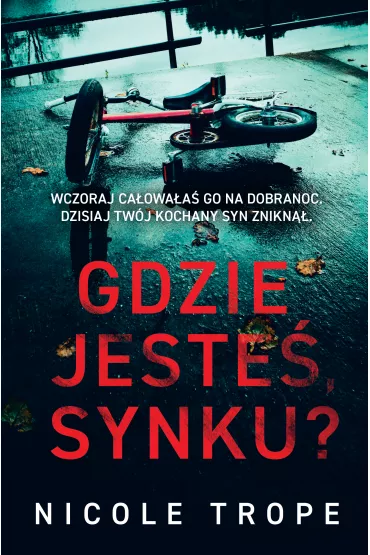 Gdzie jeste�, synku? - Nicole Trope