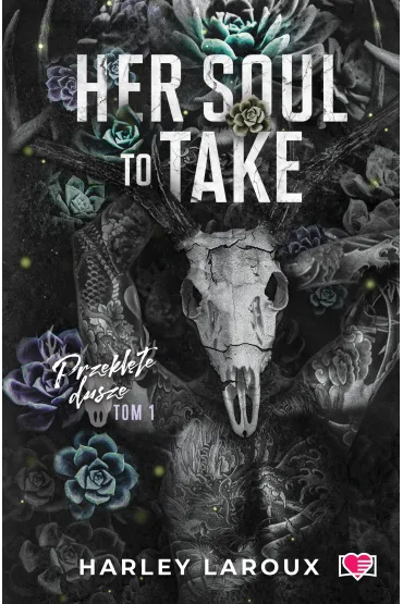 Her Soul to Take. Przekl�te dusze. Tom 1 - Harley Laroux