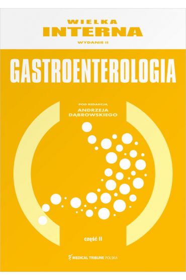 Wielka Interna. Gastroenterologia. Część 2