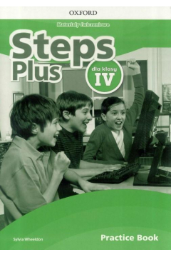 Steps Plus dla klasy IV. Materiay wiczeniowe z kodem dostpu do Online Practice