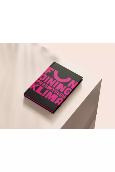 Fun dining. Prosto i genialnie - Przemys�aw  Klima