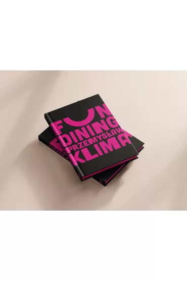 Fun dining. Prosto i genialnie - Przemys�aw  Klima