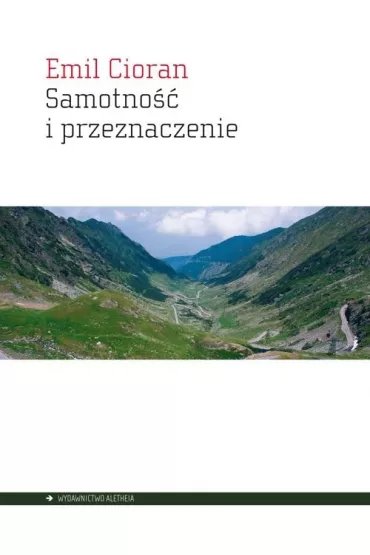 Samotno�� i przeznaczenie - Emil Cioran